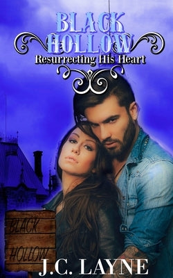 Black Hollow: Resurrecting His Heart by Peeler, Chelly