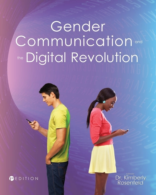 Gender, Communication, and the Digital Revolution by Rosenfeld, Kimberly