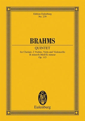 Brahms: Quintet for Clarinet, 2 Violins, Viola and Violoncello, B Minor/H-Moll/Si Mineur, Op. 115 by Brahms, Johannes