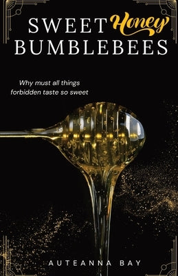 Sweet Honey Bumblebees by Bay, Auteanna