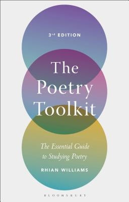 The Poetry Toolkit: The Essential Guide to Studying Poetry by Williams, Rhian