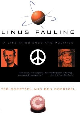 Linus Pauling by Goertzel, Ted