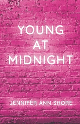 Young at Midnight by Shore, Jennifer Ann