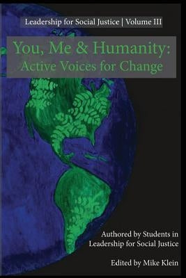 You, Me, and Humanity: Active Voices for Change by Stahl, Nicole