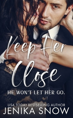 Keep Her Close by Snow, Jenika