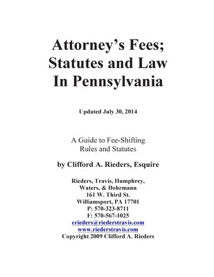 Attorney's Fees; Statues and Law in Pennsylvania by Rieders, Clifford a.
