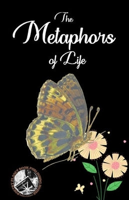 The Metaphors Of Life by Planet, Poetry