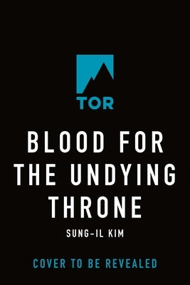 Blood for the Undying Throne by Kim, Sung-Il