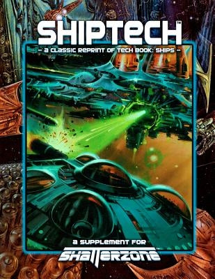 ShipTech (Classic Reprint of Tech Book: Ships): A Supplement for Shatterzone by Stark, Ed