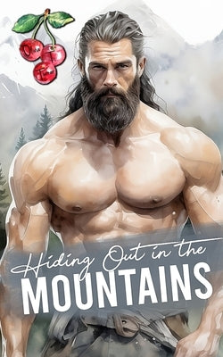 Hiding Out In The Mountains by Turner, Olivia T.