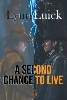 A Second Chance to Live by Luick, Lynn