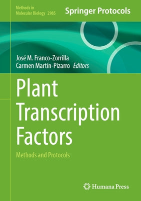 Plant Transcription Factors: Methods and Protocols by Franco-Zorrilla, José M.