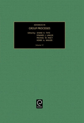 Advances in Group Processes by Thye, Shane R.