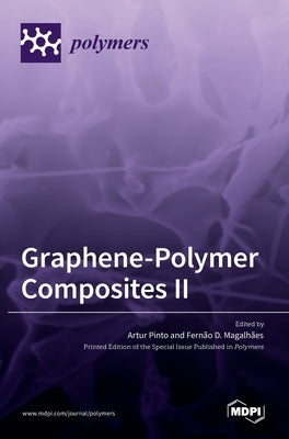 Graphene-Polymer Composites II by Pinto, Artur