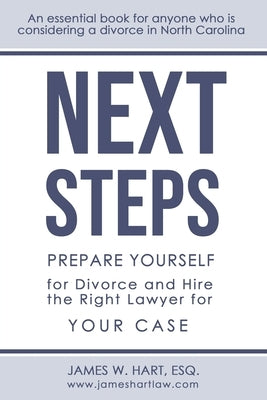 Next Steps: Prepare Yourself for Divorce and Hire the Right Lawyer for Your Case by Sanderson, Alison