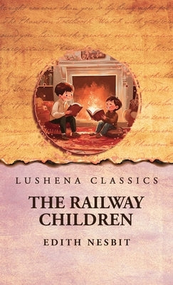 The Railway Children by Edith Nesbit