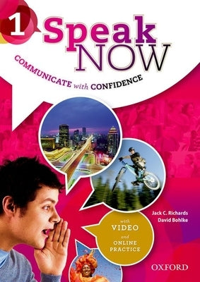 Speak Now: 1: Student Book with Online Practice by 