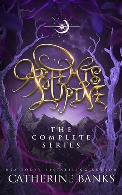 Artemis Lupine The Complete Series by Banks, Catherine