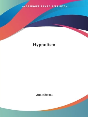 Hypnotism by Besant, Annie