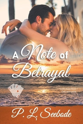 A Note of Betrayal: Lucky Aces Book 1 - Clay and Lynne by Seebode, P. L.