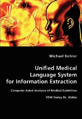 Unified Medical Language System for Information Extraction by Kohler, Michael