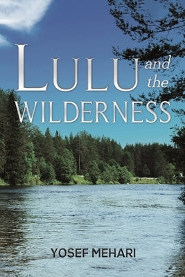 Lulu and the Wilderness by Mehari, Yosef