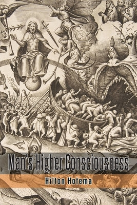 Man's Higher Consciousness by Hotema, Hilton