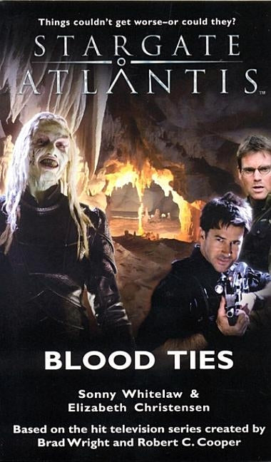 STARGATE ATLANTIS Blood Ties by Whitelaw, Sonny