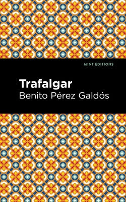 Trafalgar by Galdós, Benito Pérez