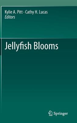 Jellyfish Blooms by Pitt, Kylie A.