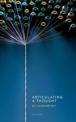 Articulating a Thought by Alshanetsky, Eli