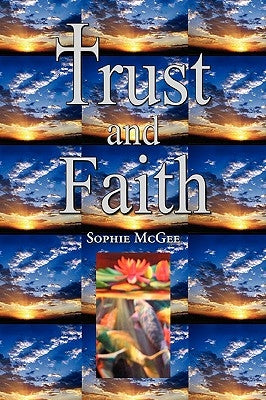 Trust and Faith by McGee, Sophie