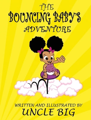 The Bouncing Baby's Adventure by Big, Uncle