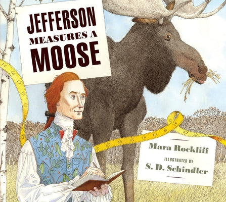Jefferson Measures a Moose by Rockliff, Mara