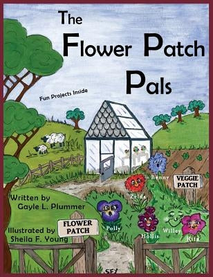 The Flower Patch Pals by Plummer, Gayle L.