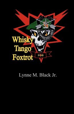 Whisky Tango Foxtrot by Black Jr, Lynne M.