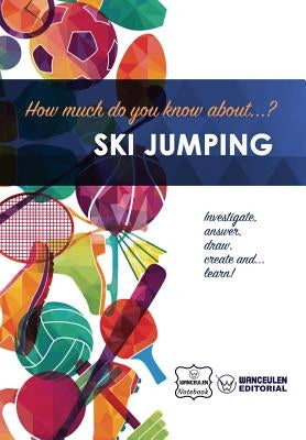 How much do you know about... Ski Jumping by Notebook, Wanceulen