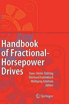 Handbook of Fractional-Horsepower Drives by Stoelting, Hans-Dieter