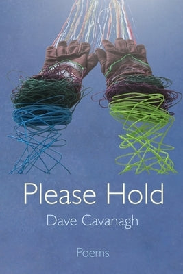 Please Hold by Cavanagh, Dave