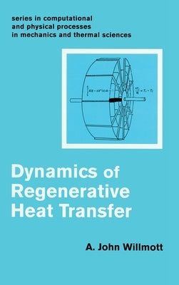 Dynamics of Regenerative Heat Transfer by Willmott, John A.