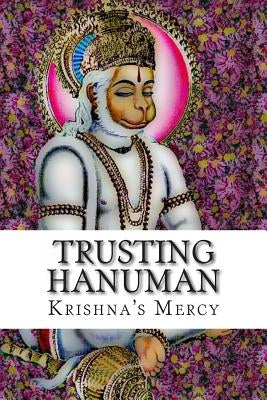 Trusting Hanuman by Mercy, Krishna's