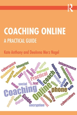 Coaching Online: A Practical Guide by Anthony, Kate