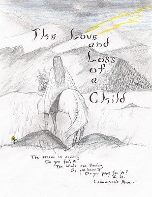 The Love and Loss of a Child by Wacacepahala Weha
