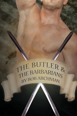 Butler & The Barbarians by Archman, Bob