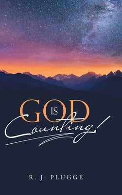 God Is Counting! by Plugge, R. J.