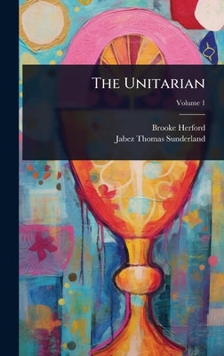 The Unitarian by Herford, Brooke