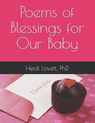 Poems of Blessings for Our Baby by Lovett, Heidi