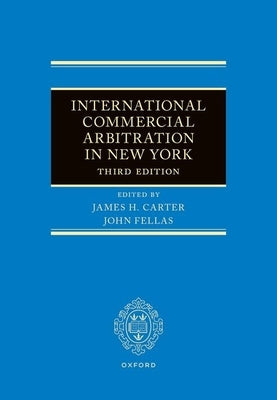 International Commercial Arbitration in New York by Carter, James H.