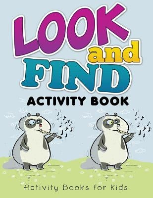 Look and Find Activity Book Activity Books for Kids by Speedy Publishing LLC