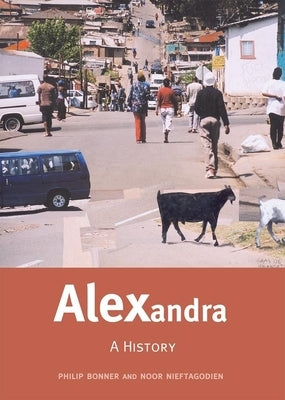 Alexandra: A History by Nieftagodien, Noor